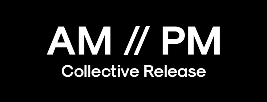 AMPM Collective Release banner